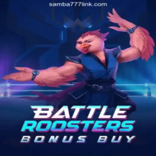 BattleRoostersBonusBuy: A Thrilling Experience on SAMBA777 Platform-Oficial Slots Brasil