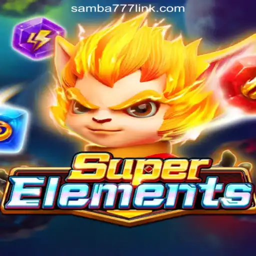 Exploring the Exciting World of SuperElements on SAMBA777 Platform-Oficial Slots Brasil
